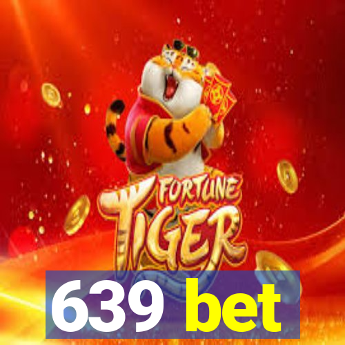 639 bet